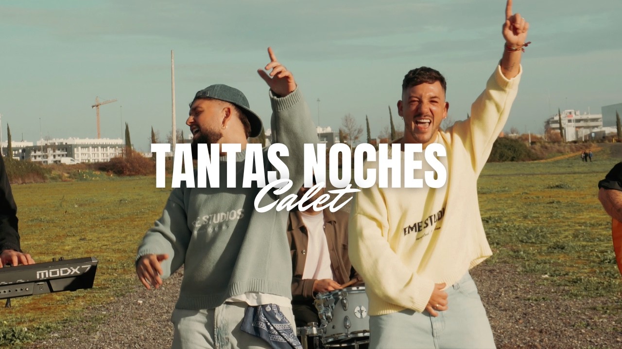 TANTAS NOCHES | CALET (Video Oficial)