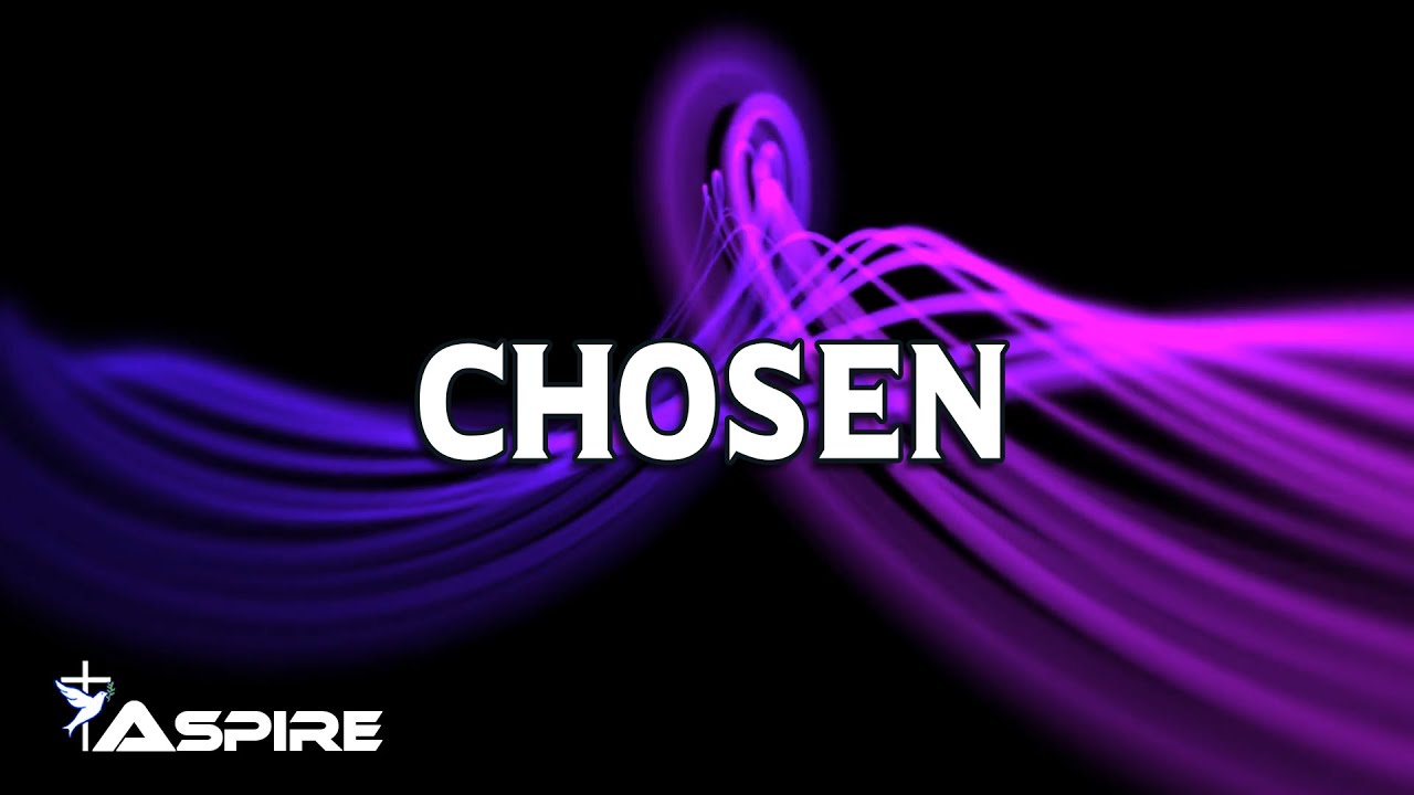 Sidewalk Prophets ~ Chosen (Lyrics)