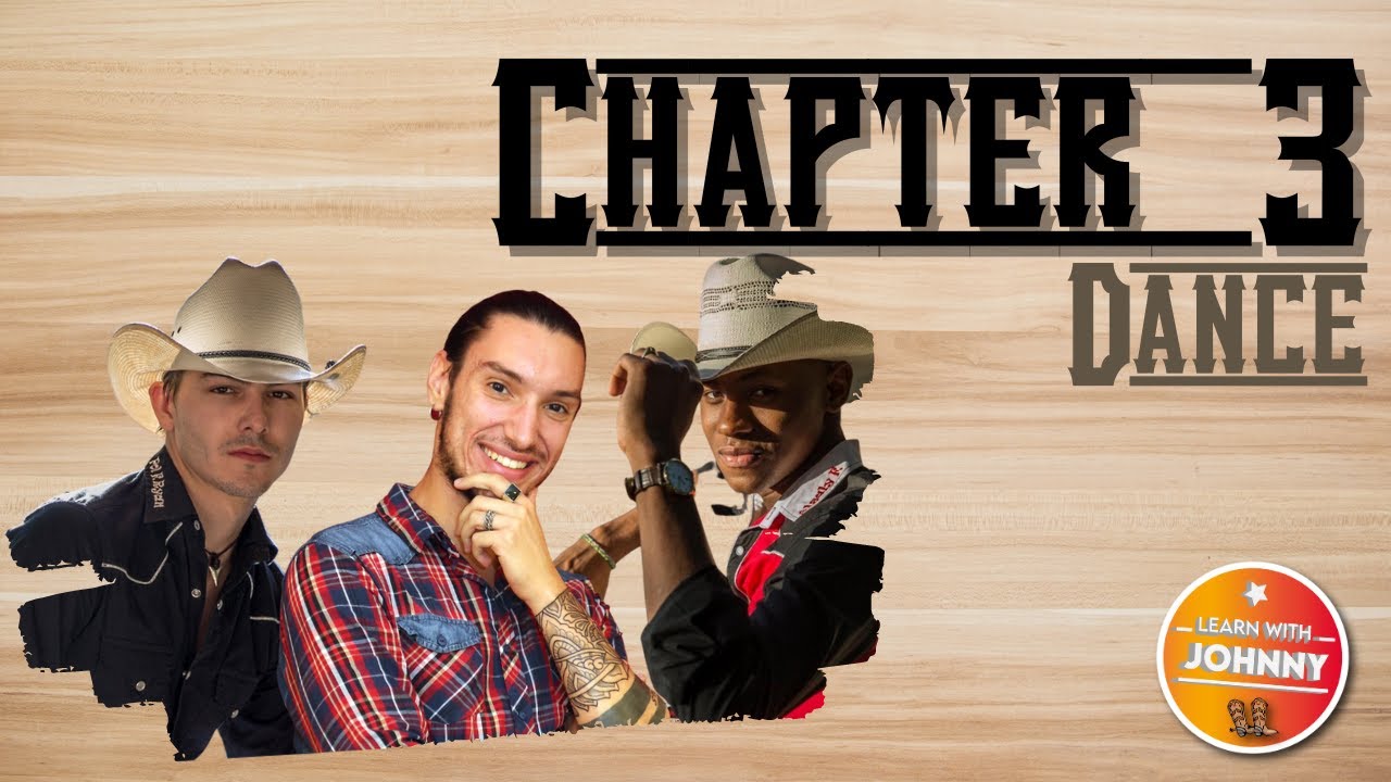 CHAPTER 3 - Dance - Learn with Johnny