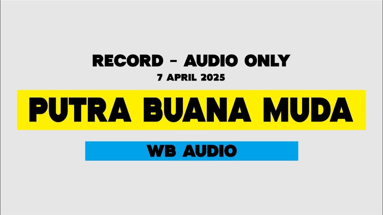 CEK SOUND PERTEMUAN 2 | WB AUDIO ✘ PUTRA BUANA MUDA