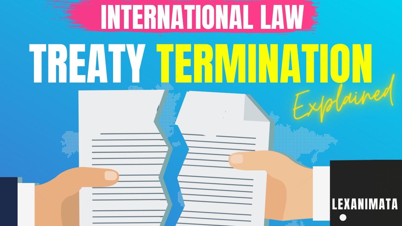 Vienna Convention Law of Treaties Treaty termination Suspension  VCLT International Explained