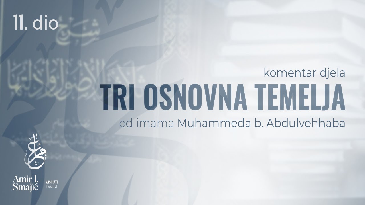 Allah ne voli širk! - Tri osnovna temelja 11. dio