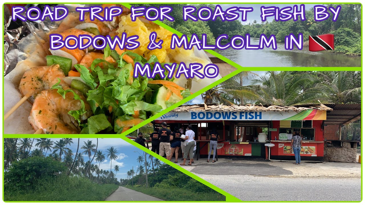 BODOW & MALCOLM ROAST FISH  & MANZANILLA/ MAYARO ROAD TRIP🇹🇹🇹🇹🇹🇹🇹🇹