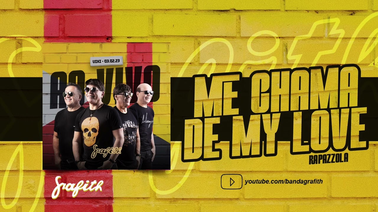 Banda Grafith - Me Chama de My Love (Rapazzola)  / Saia e Biciletinha (B. Kaçamba) | Fevereiro 2023