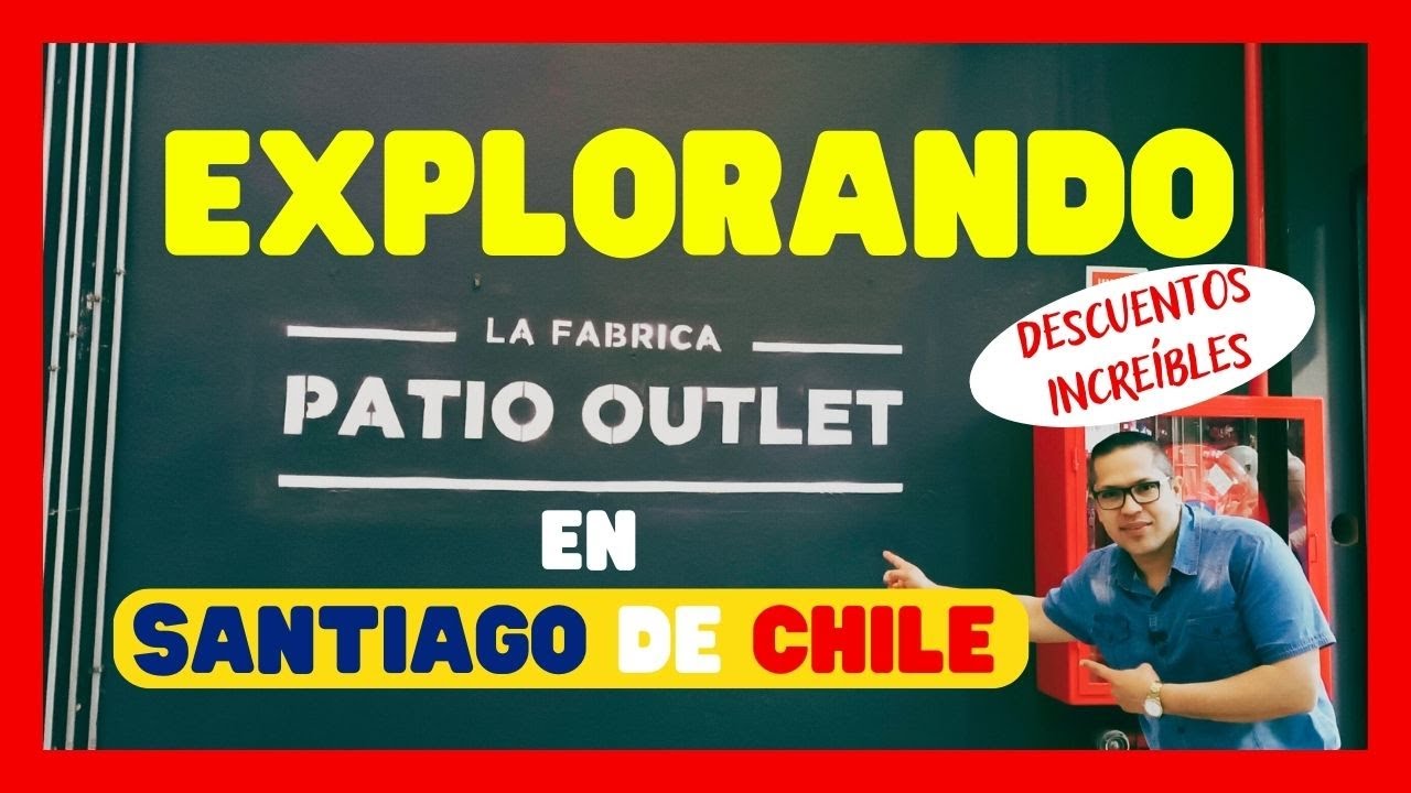 Visité el PATIO OULET LA FÁBRICA en Santiago de Chile