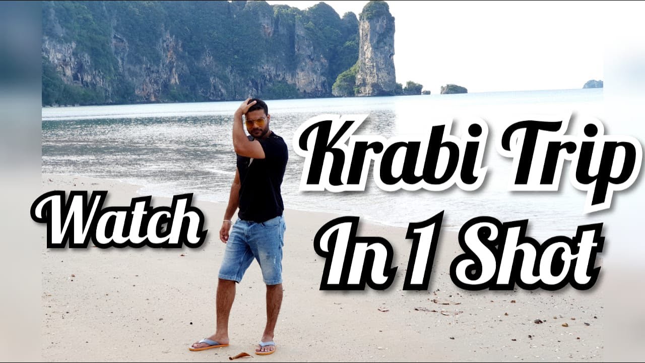 Watch Krabi Full trip by Arvind Arora in one shot 😉