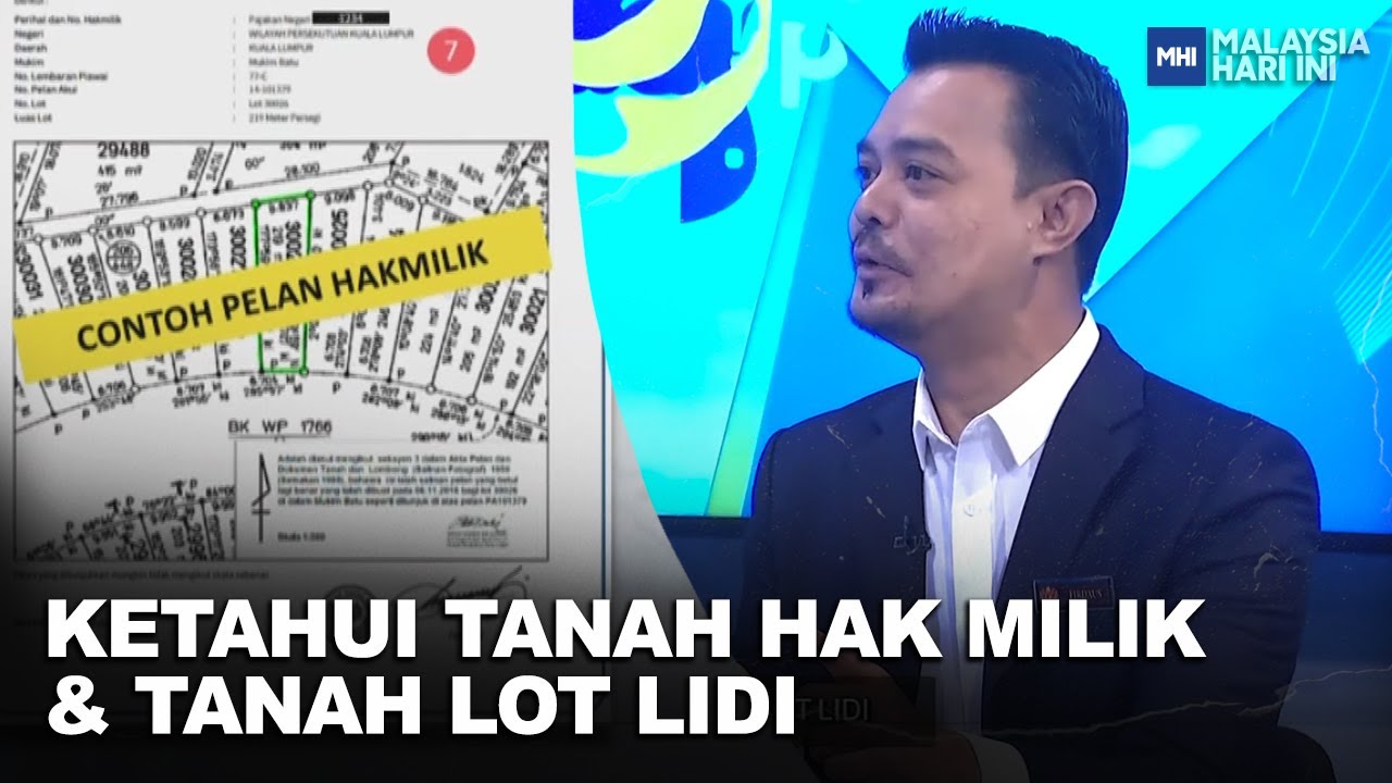 Ketahui Tanah Hak Milik & Tanah Lot Lidi | MHI (4 Mei 2023)