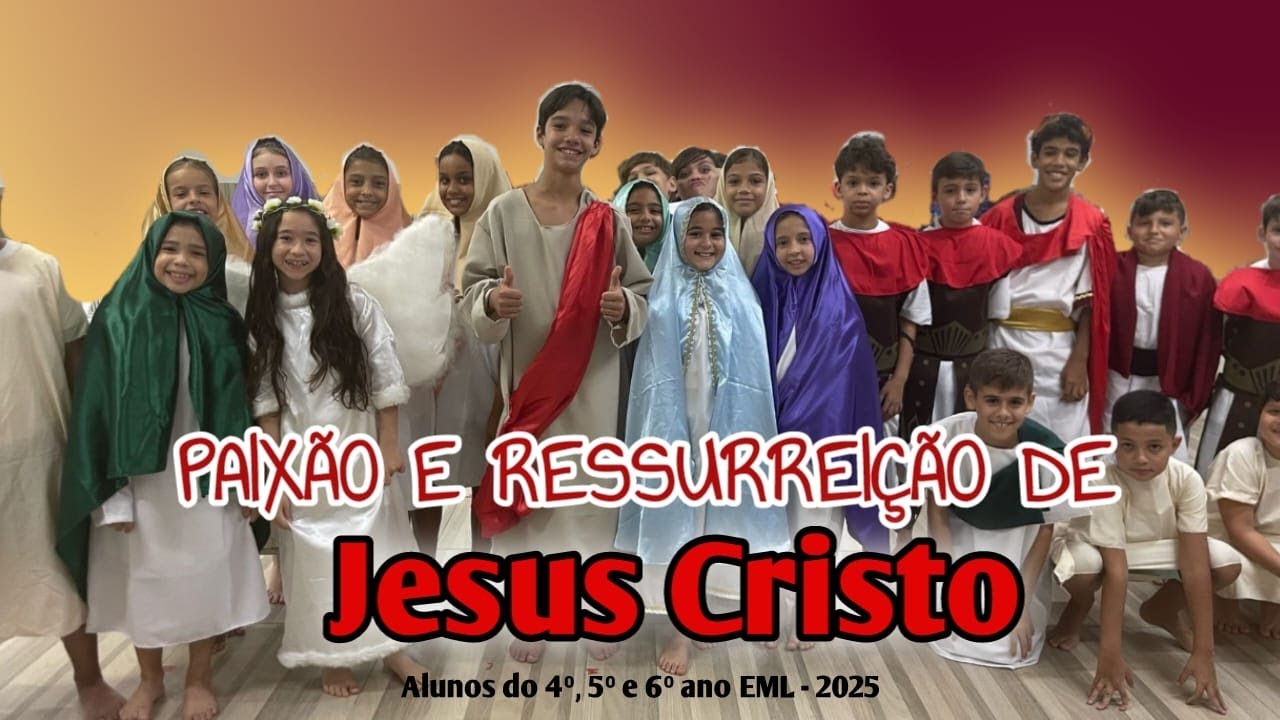 PAIXÃO DE CRISTO 2025 com os meus alunos do Ensino Fundamental