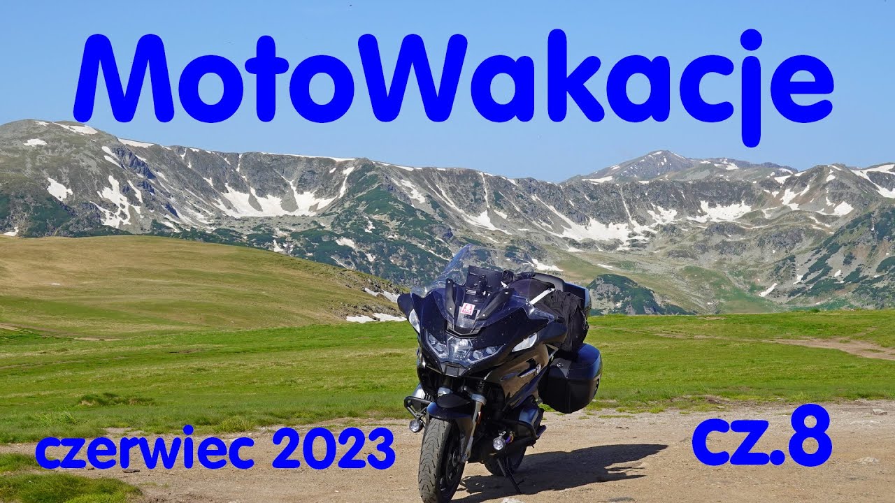 MotoWakacje 2023 cz.8 / Twierdza Golubac / Transalpina - Rumunia
