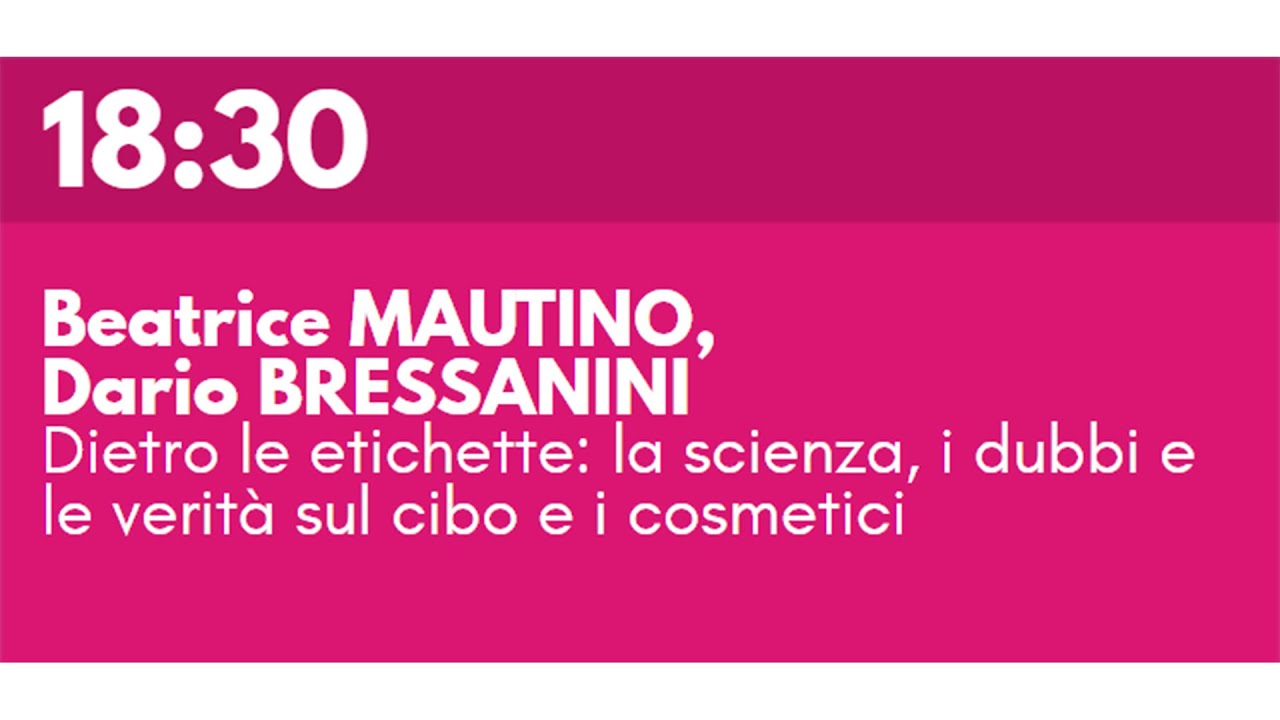 B.MAUTINO, D.BRESSANINI -Dietro le etichette: la scienza, i dubbi e le verità sul cibo e i cosmetici