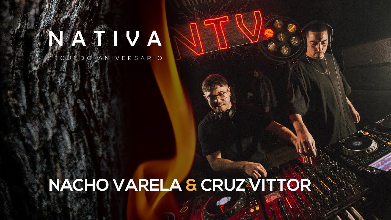 Nacho Varela & Cruz Vittor @ Nativa | Segundo Aniversario (Posadas, Misiones)