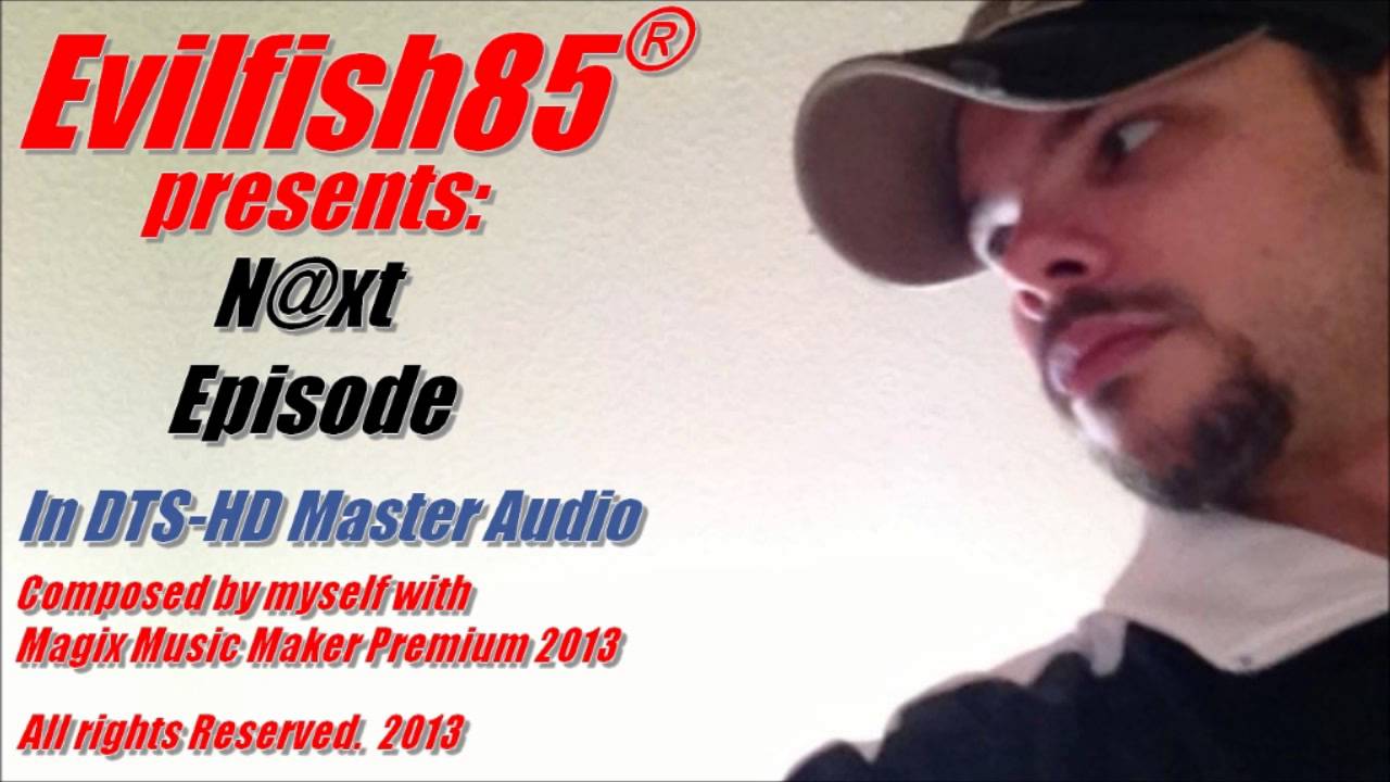 Evilfish85 - N@xt Episode