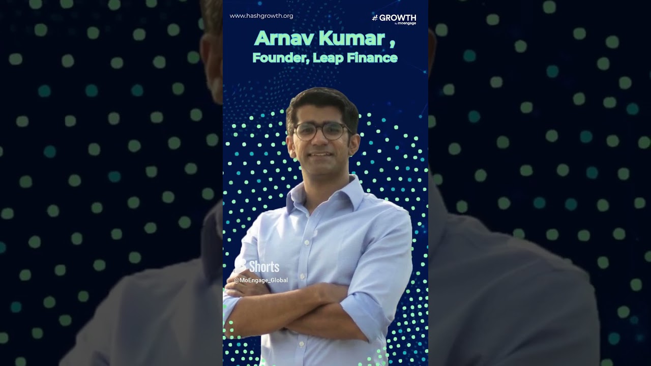 &lsquo;Counter&rsquo;ing the Right Metrics - Arnav Kumar (Founder, Leap Finance)