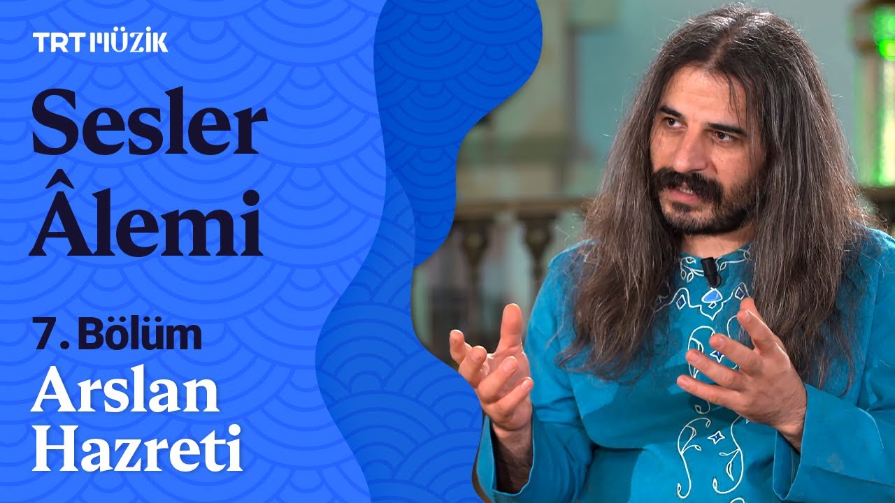 Sesler Âlemi | 7. Bölüm (Konuk: Arslan Hazreti) #SeslerAlemi