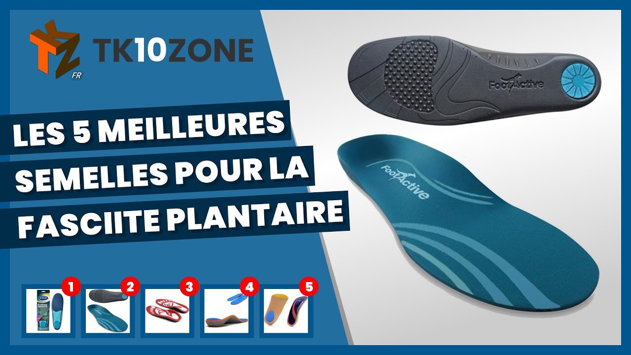 Les 5 meilleures semelles pour la fasciite plantaire