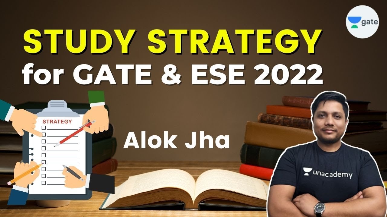 Study Strategy for GATE & ESE 2022 by Alok Sir