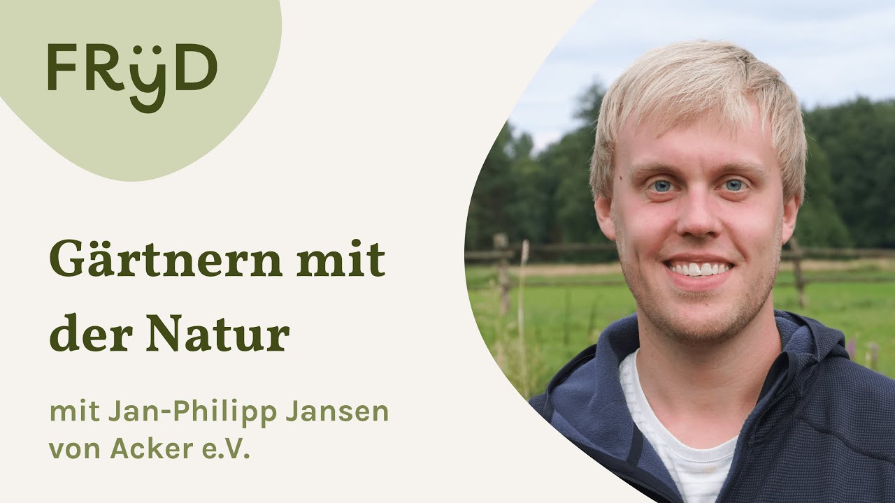 Wie k&ouml;nnen wir mit der Natur g&auml;rtnern? Gartenkongress mit Jan-Philipp Jansen von Acker e.V.