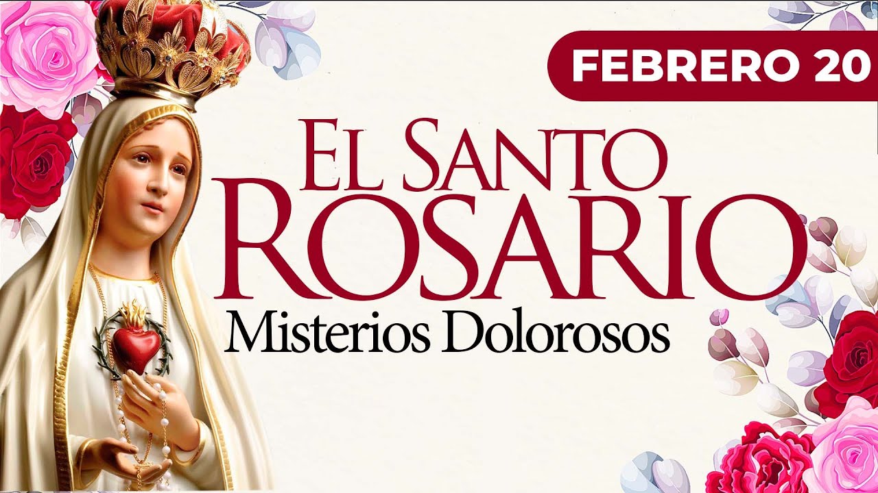 Santo Rosario de hoy viernes 20 de Febrero I MISTERIOS DOLOROSOS I Arquidiócesis Manizales.