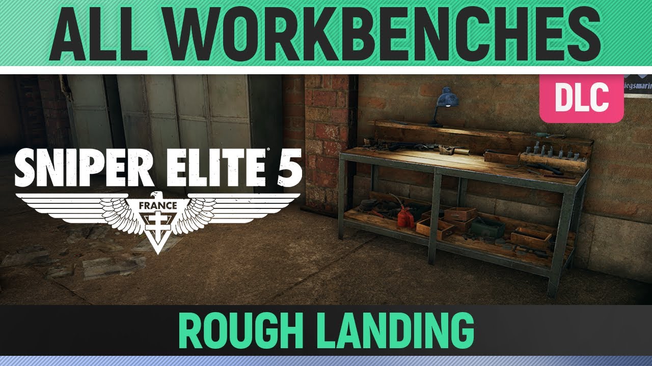 Sniper Elite 5 - Rough Landing - All Workbench Locations 🏆 DLC 4