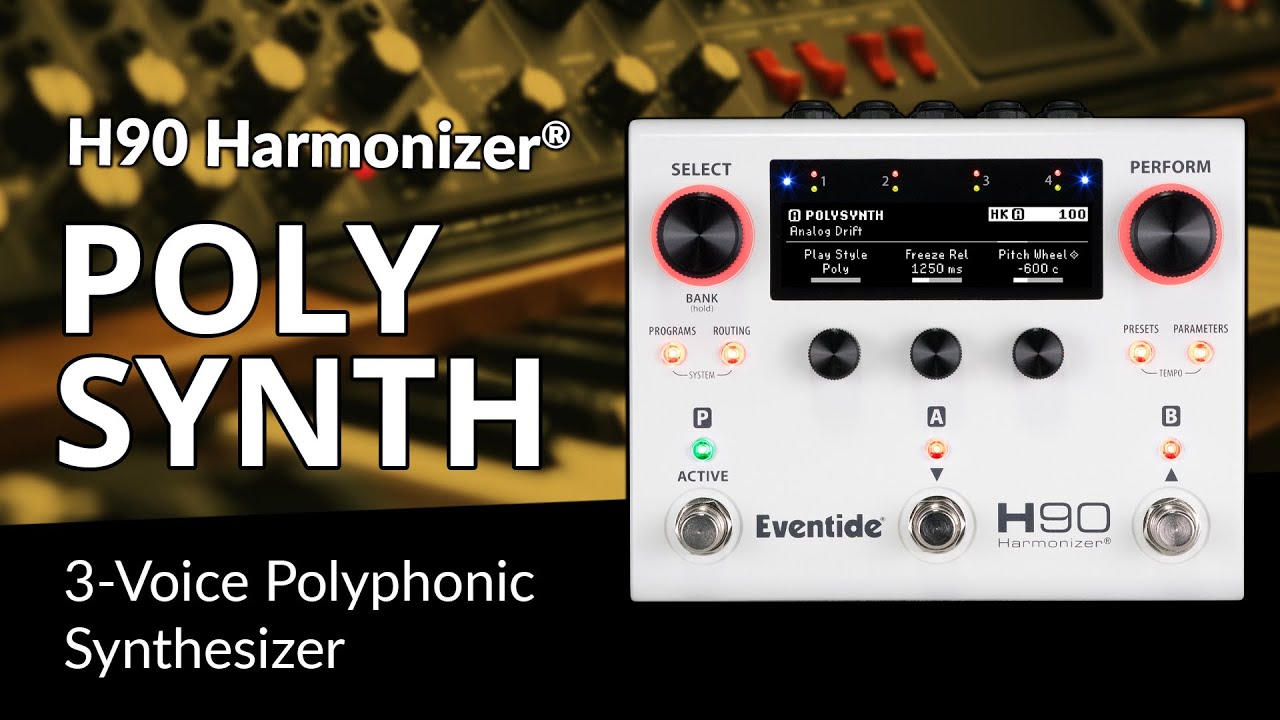 H90 Harmonizer&reg; Pedal Demo: New PolySynth Algorithm