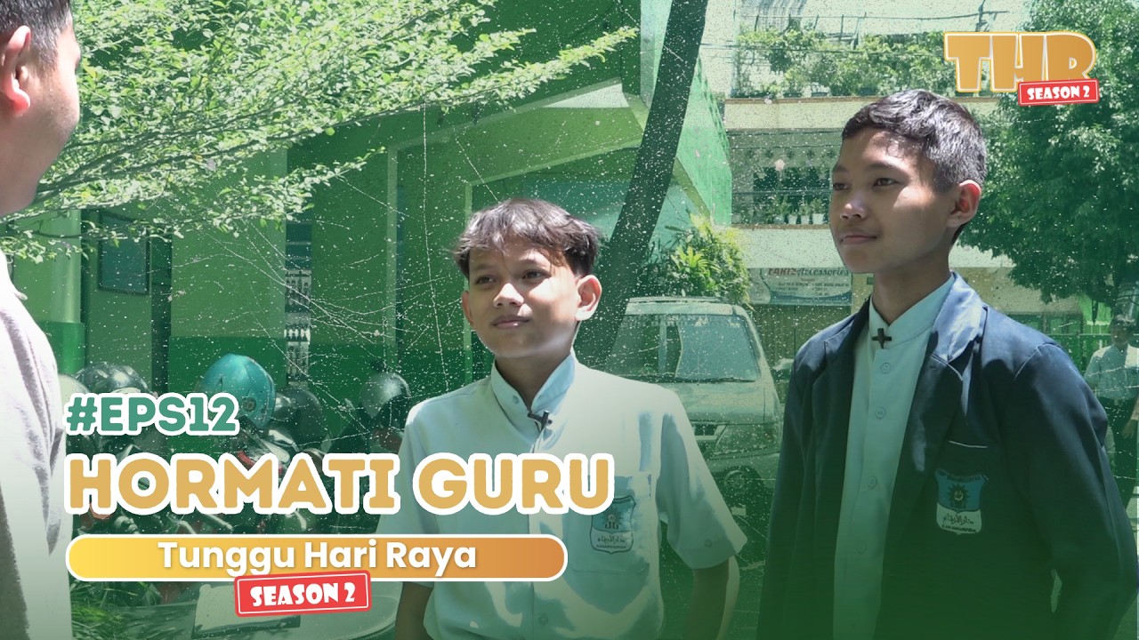 Tunggu Hari Raya (THR) Season 2 - Hormati Guru #episode12