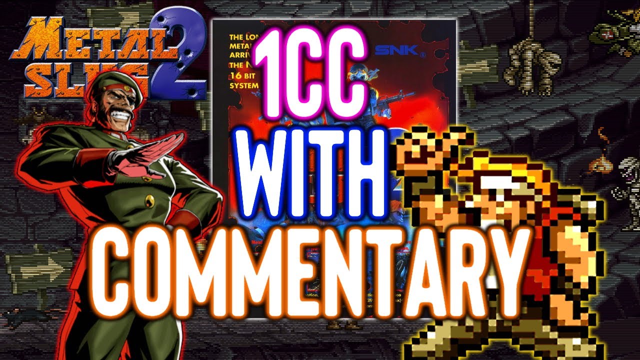 Metal Slug 2 1cc с комментариями (без замедления)! ЭТА ИГРА БРУТАЛЬНА &mdash; Лонгплей
