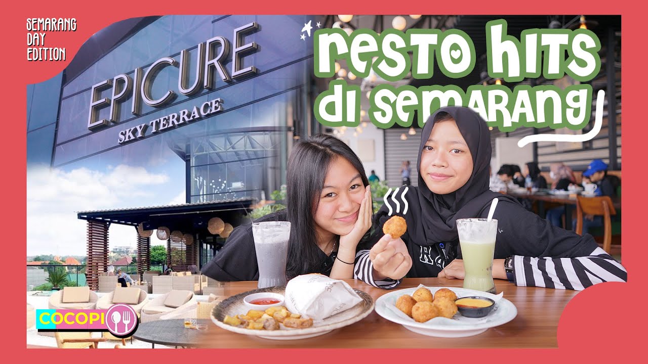 EPICURE SKY TERRACE - CAFE & RESTO HITS DENGAN VIEW KOTA SEMARANG