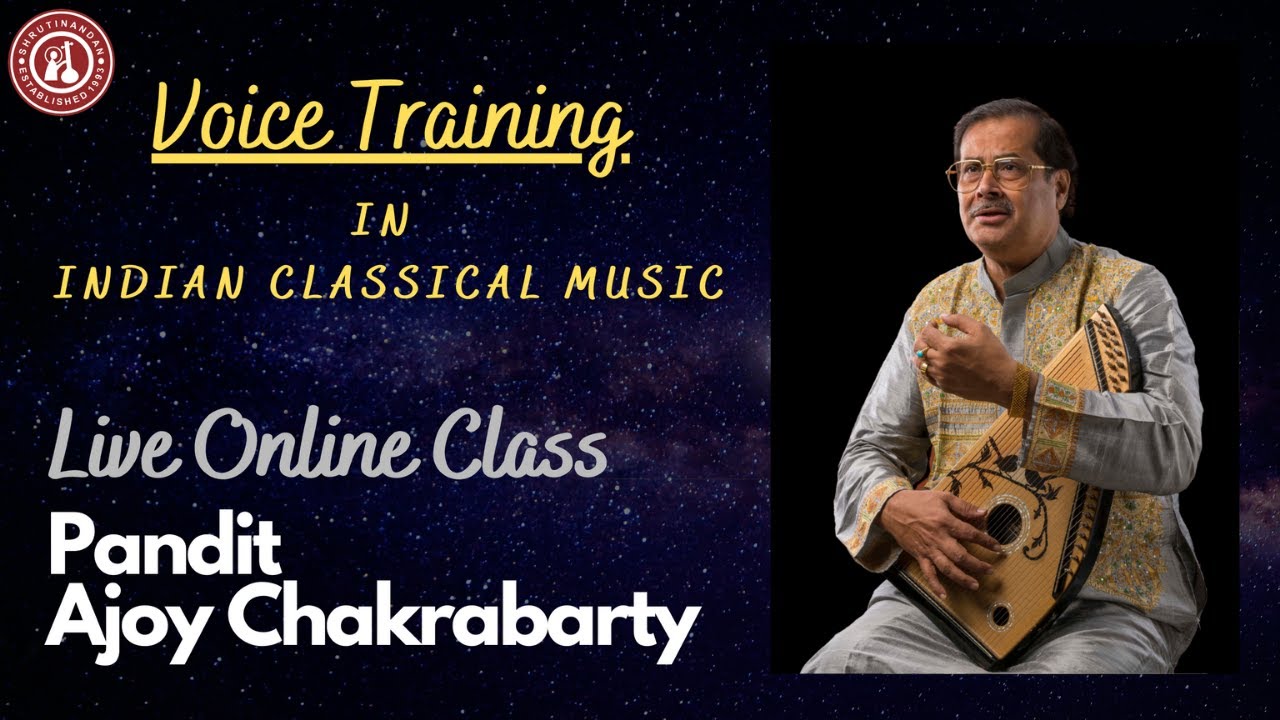 Voice Training In Indian Music | Live Online Class | Pandit Ajoy Chakrabarty | Shrutinandan Online