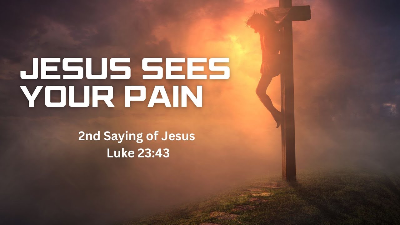 He Remembered Me: Finding Paradise in Pain | Luke 