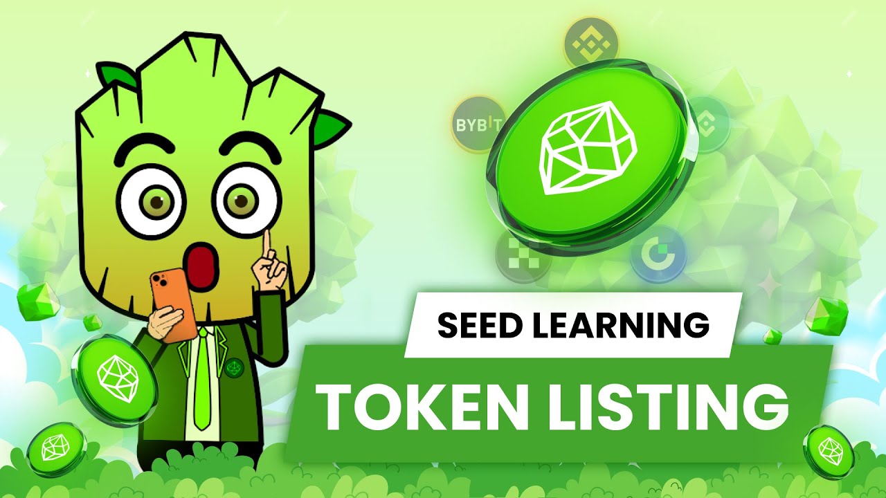 Token Listing: Why Tokens Get Listed and How to Stay Informed? | SEED Learning #14