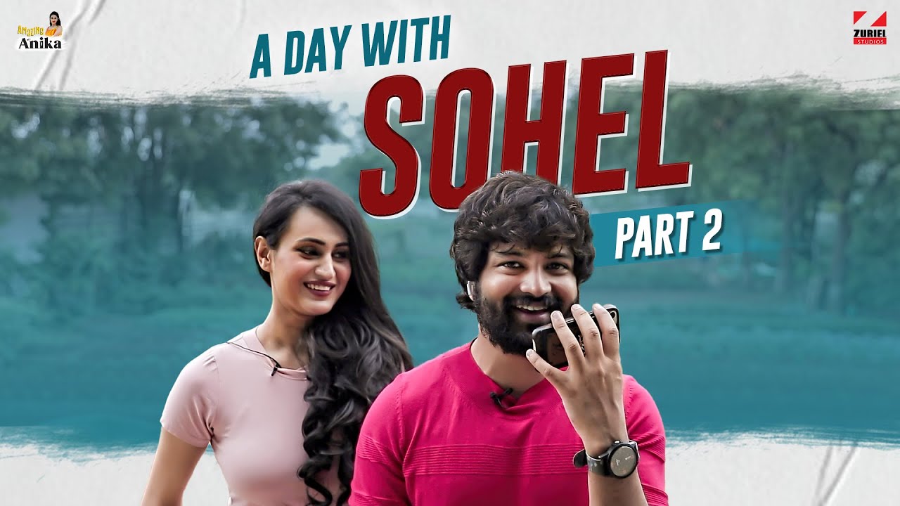 A Day With Sohel Part 2|| Syed Sohel Ryan || Amazing Anika || Zuriel Studios