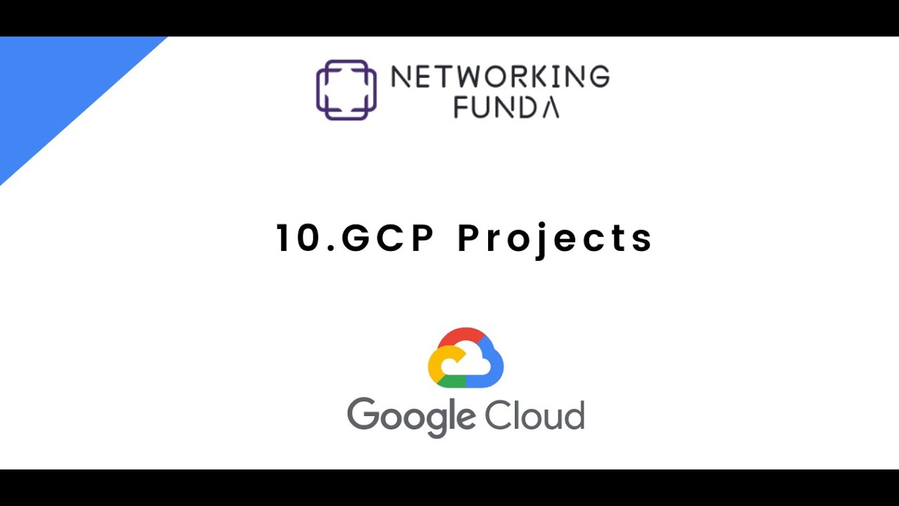 10.GCP Projects | Networking Funda
