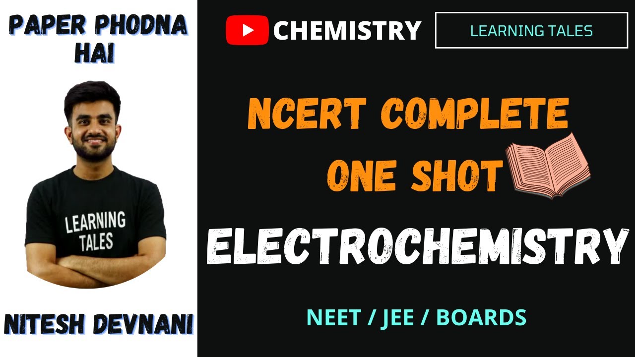 NCERT series Chemistry | Electrochemistry One shot | NEET  JEE Boards class 12