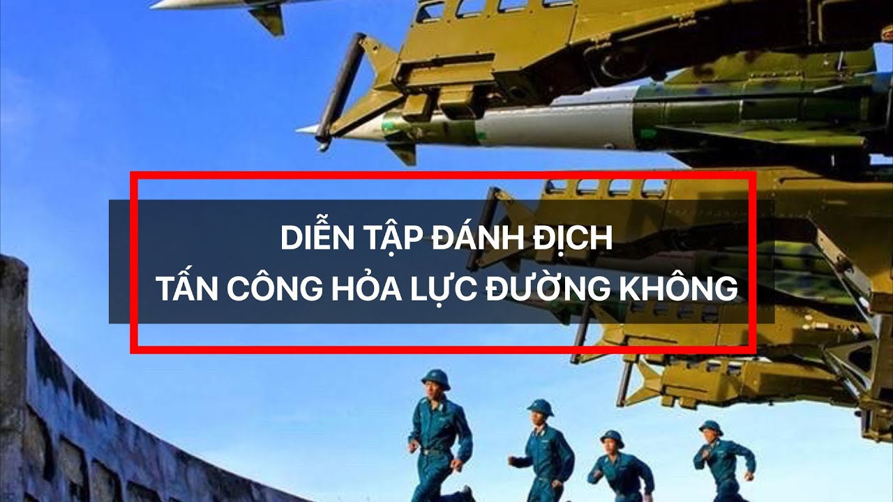 TRỰC TIẾP: Diễn tập đánh địch tấn công hỏa lực đường không | VTV24