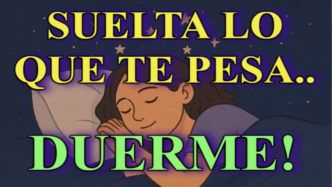 🙌 DUERME, SOLTANDO LO QUE TE PESA! 💗ABRE CAMINOS con el DESCANSO PROFUNDO - Meditación guiada