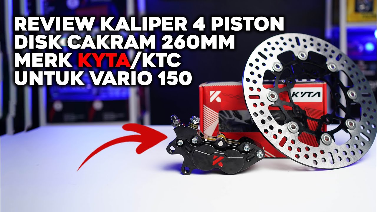 REVIEW KALIPER 260MM KYTA KTC DAN CAKRAM 260MM UNTUK VARIO #kaliper #ktcracing #variomodifikasi