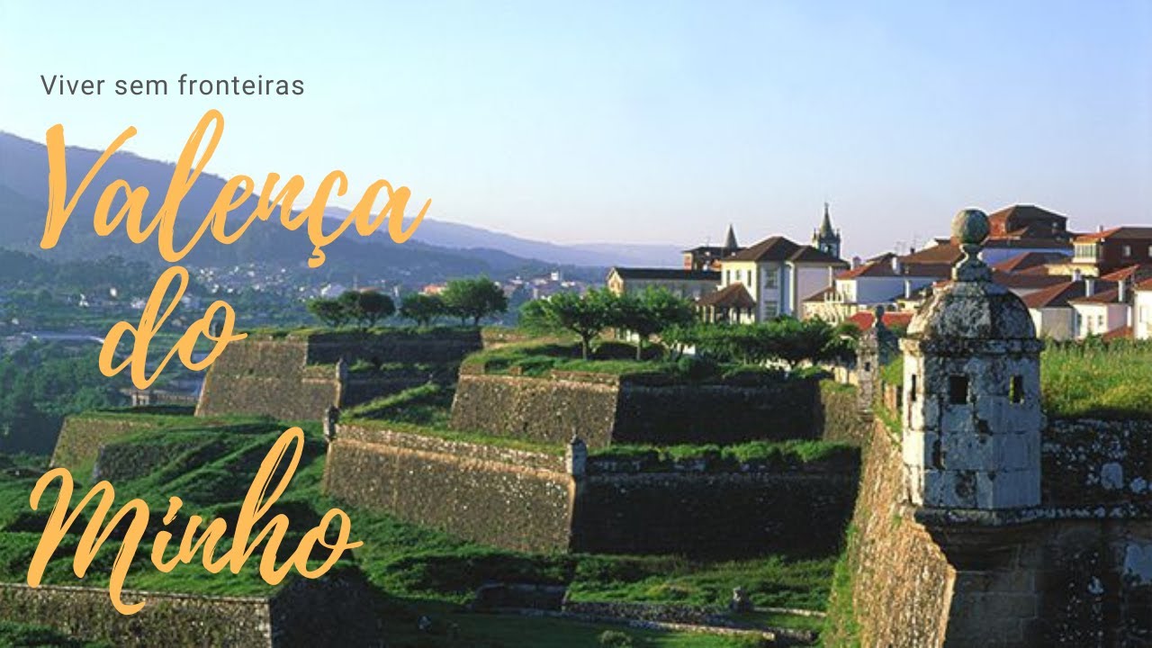 Valença do Minho, viver sem fronteiras