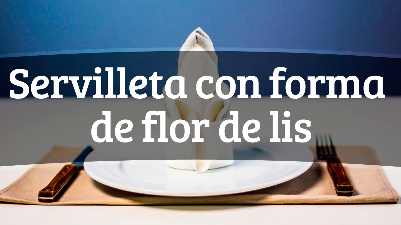 Cómo hacer servilleta con forma de flor de lis