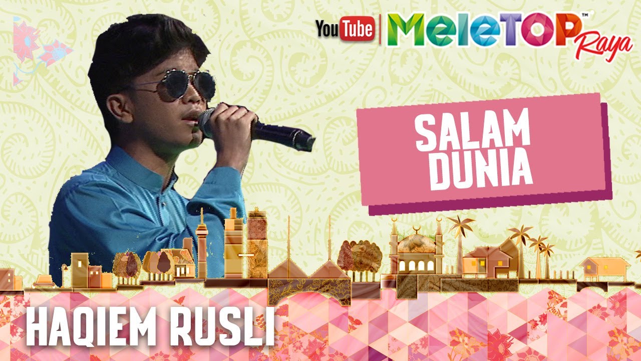 MeleTOP Raya 2017 : Lagu 'Salam Raya' - Haqiem Rusli