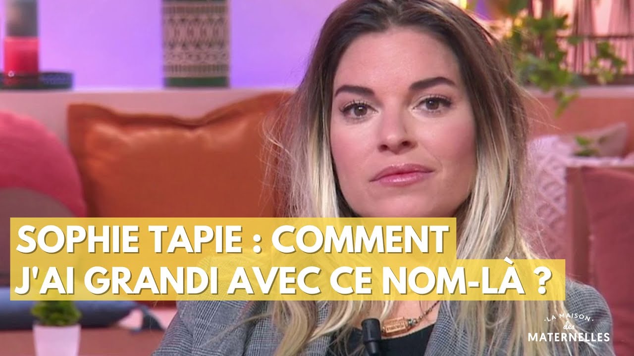 Sophie Tapie : comment j'ai grandi avec ce nom-là ? - La Maison des maternelles #LMDM