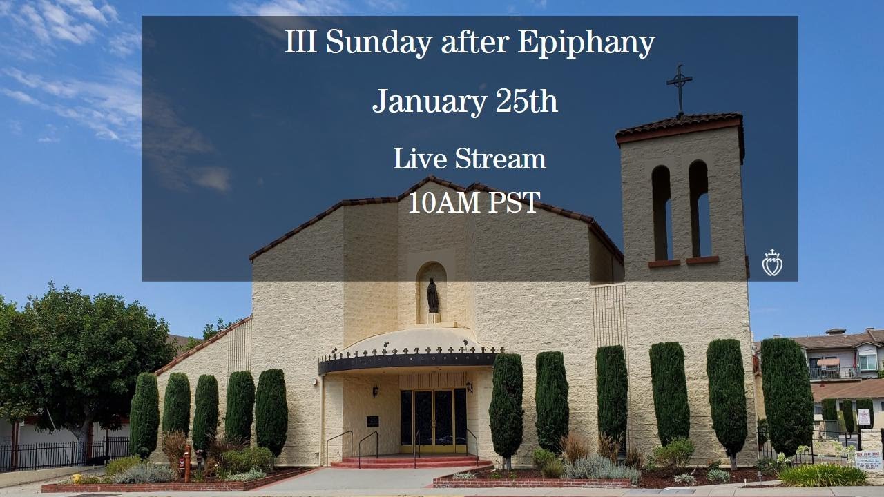 III Sunday after Epiphany | January 25th