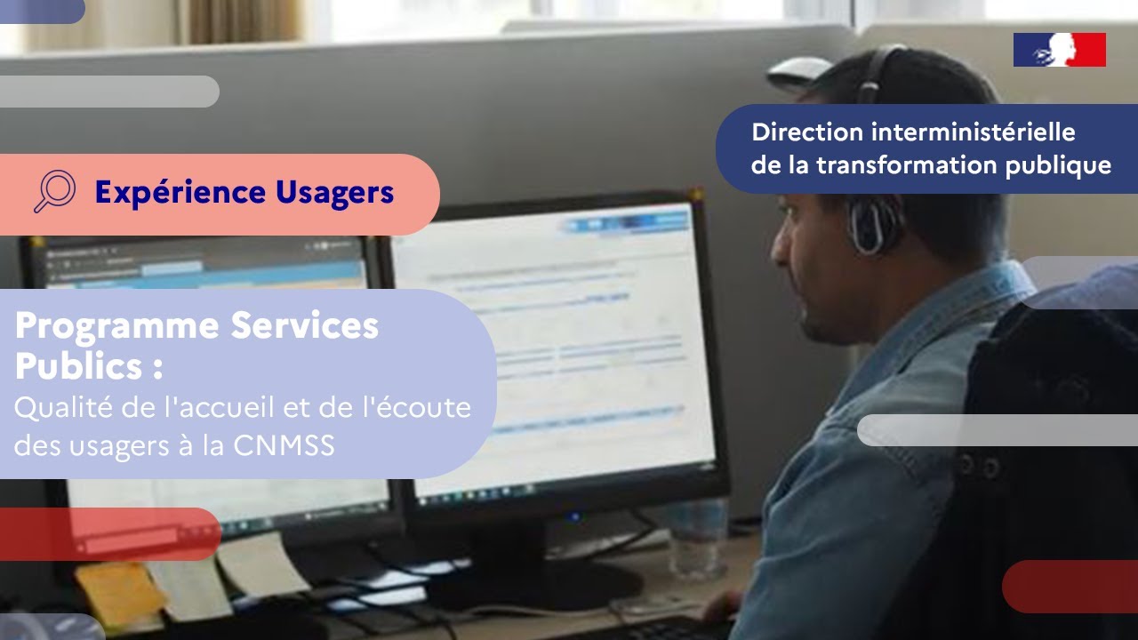 Programme Services Publics + : la qualité de l'accueil et de l'écoute des usagers à la CNMSS