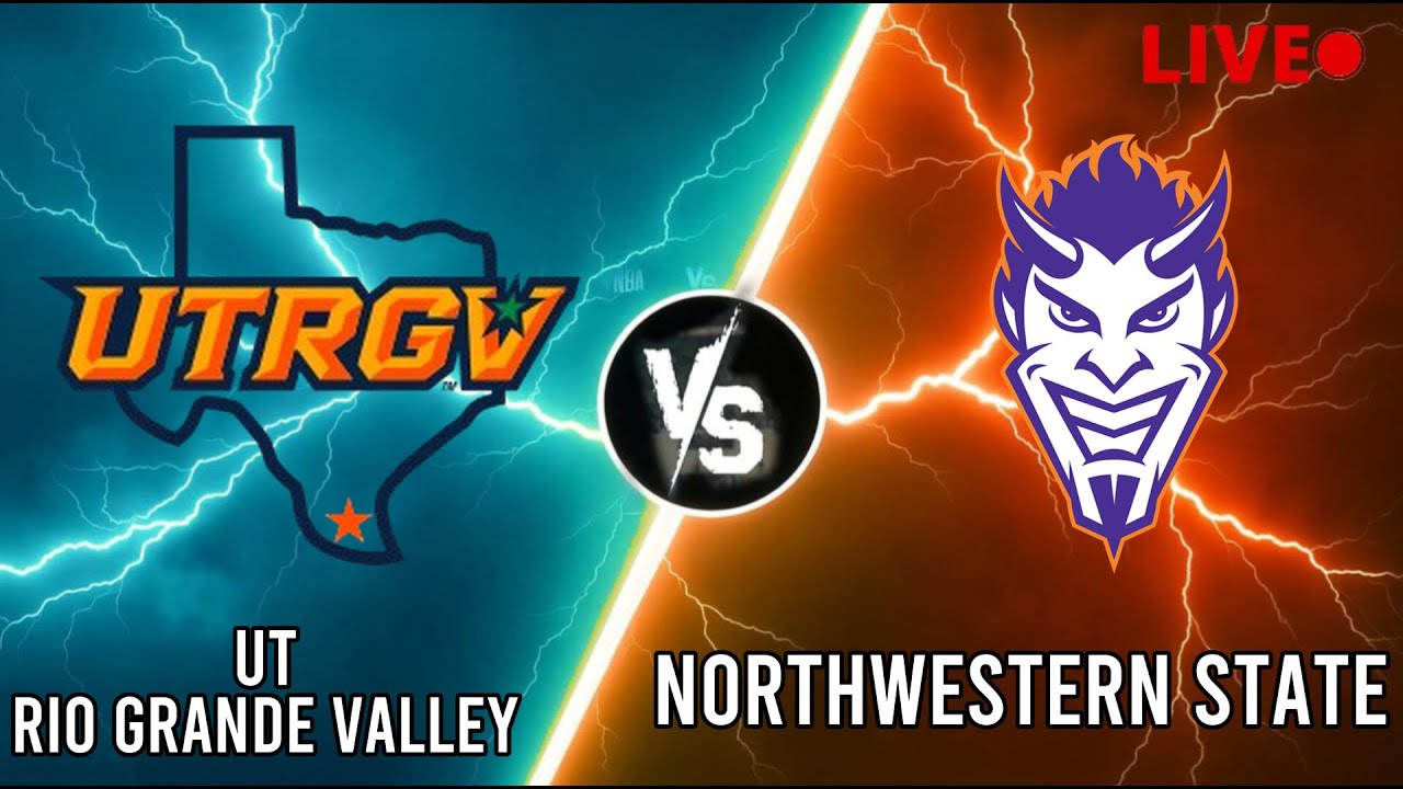 UT Rio Grande Valley Vs Northwestern State Live | NCAA Men's Basketball | PLAY BY PLAY | SCOREBOARD