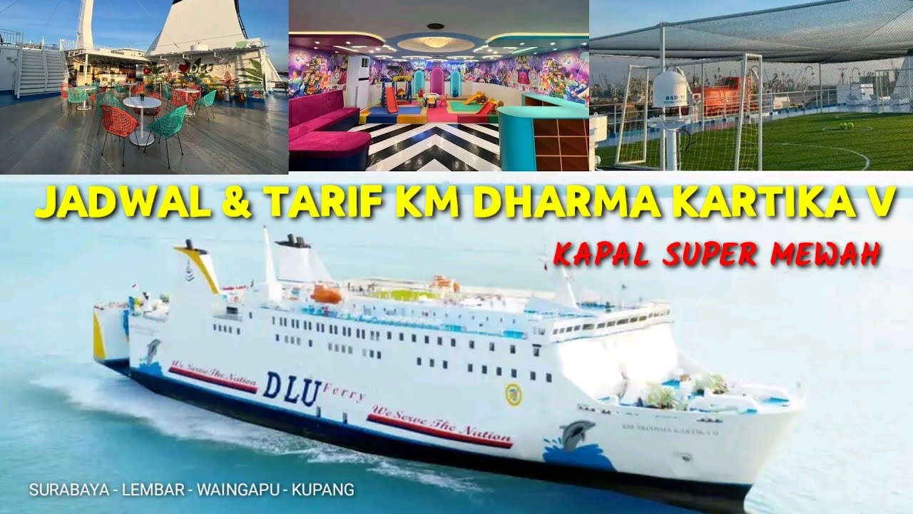 Jadwal dan Tarif Lengkap KM DHARMA KARTIKA V Surabaya Waingapu Kupang