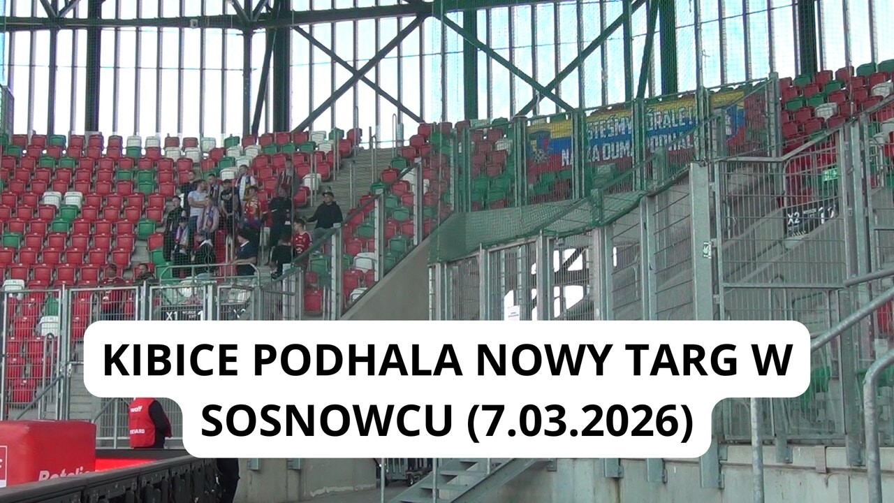 KIBICE PODHALA NOWY TARG W SOSNOWCU #PODHALENOWYTARG #ZAGŁĘBIESOSNOWIEC #KIBICE
