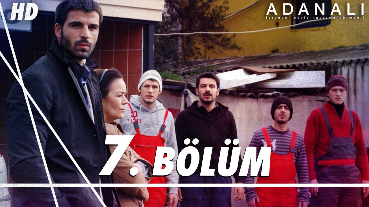 Adanalı 7. B&ouml;l&uuml;m | HD