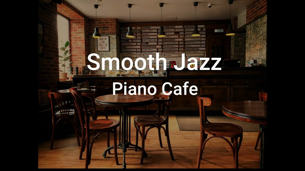 [ Playlist ]스무스재즈 , 피아노가 흐르는카페 Smooth Piano Jazz for Studying & Working | Cozy Cafe (38 Min)