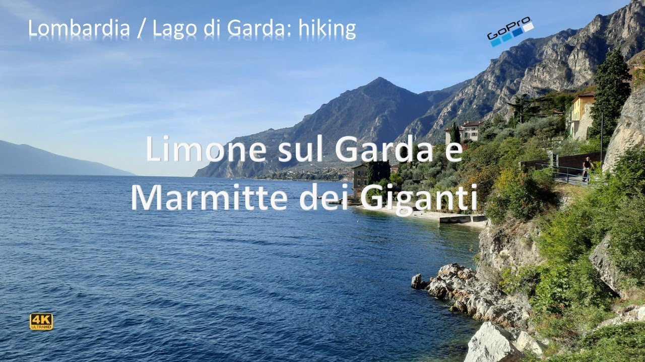 Limone sul Garda e Marmitte dei Giganti. Lombardia / Lago di Garda: hiking