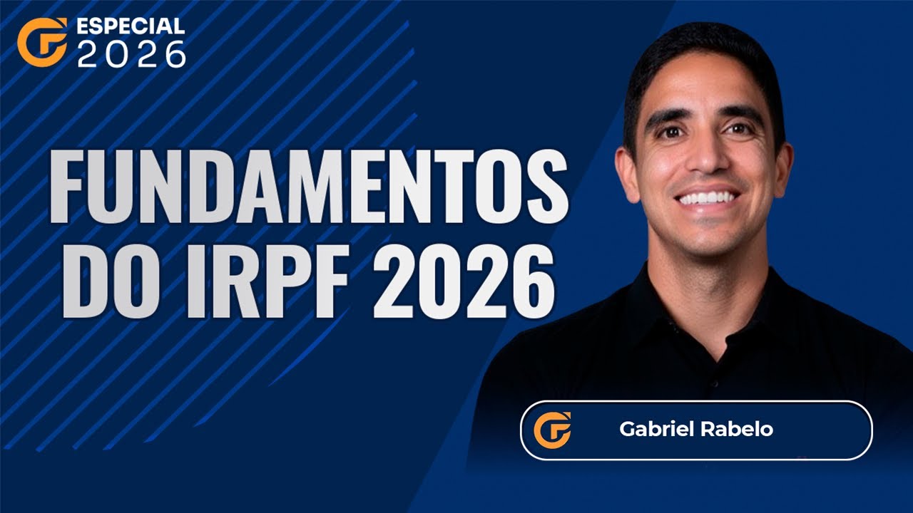 IRPF: FUNDAMENTOS DO IMPOSTO DE RENDA DA PESSOA F&Iacute;SICA 2026