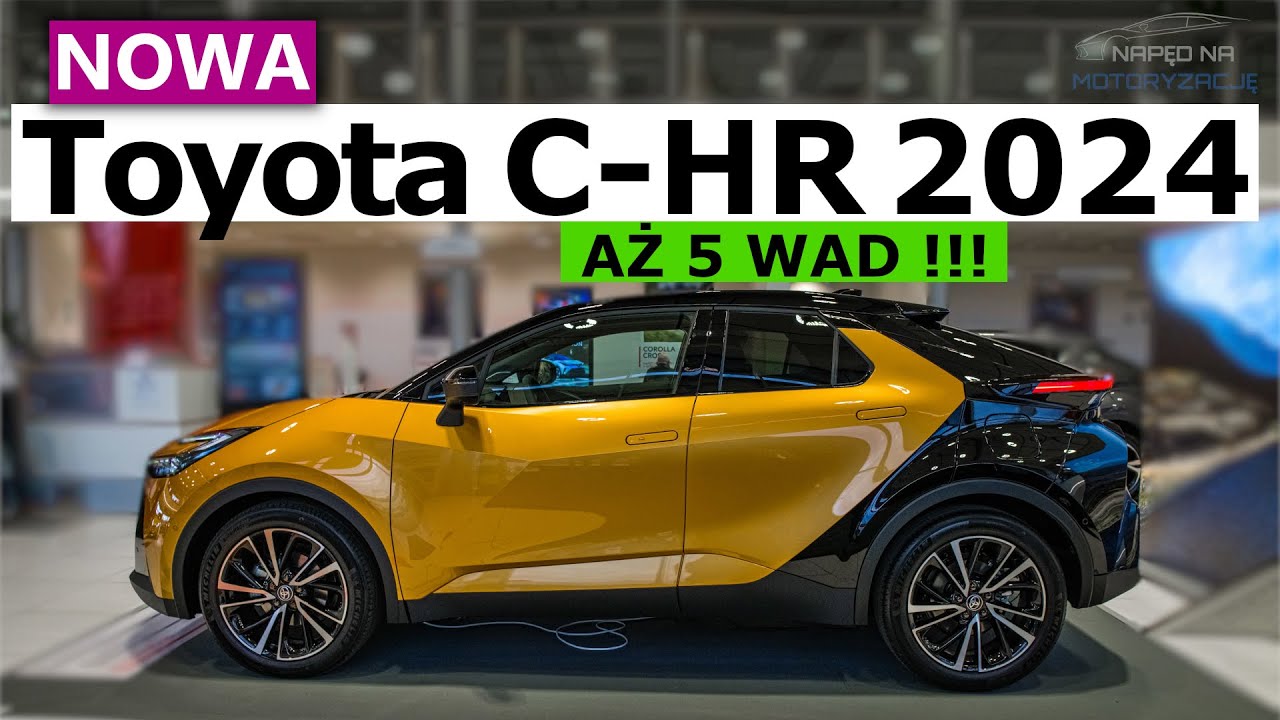 Toyota C-HR 2024 - Czy Warto kupić? - 5 WAD